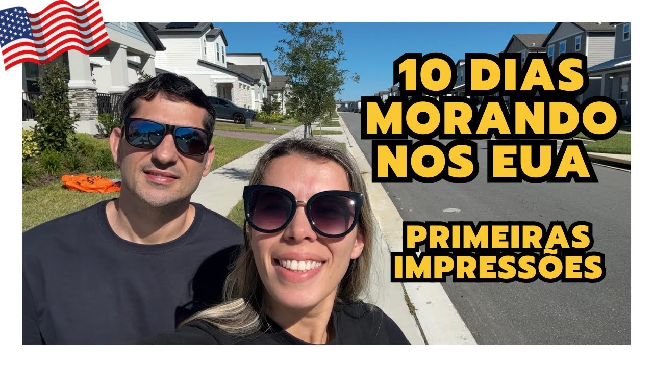 10 DIAS MORANDO NOS ESTADOS UNIDOS - PRIMEIRAS IMPRESSÕES 