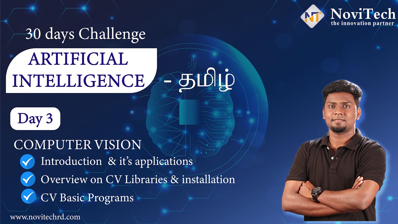 AI 30 Day MasterClass Batch 3 | தமிழில் | Day 3 | NoviTech | Introduction to Computer Vision