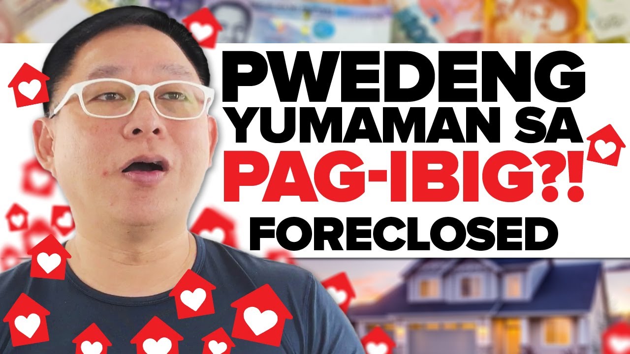Pwedeng Yumaman sa Pag-ibig? (mga Kailangang Malaman sa Foreclosed Properties)