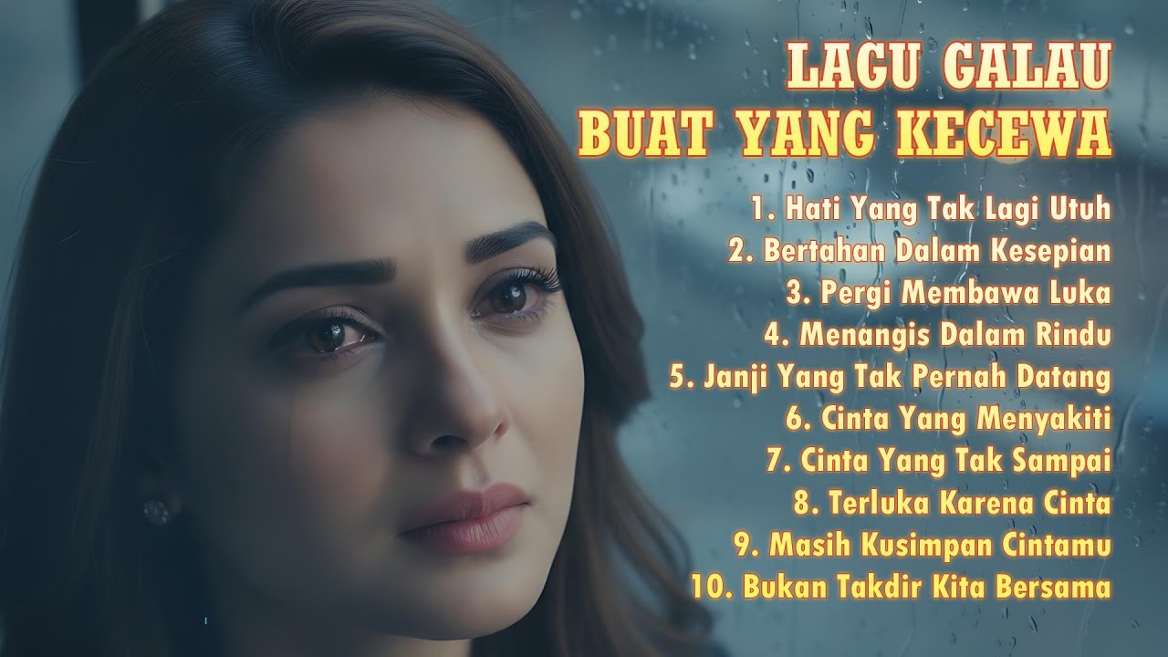 LAGU GALAU BUAT YANG KECEWA - POP INDONESIA FAVORIT 2026 - Menangis Dalam Rindu