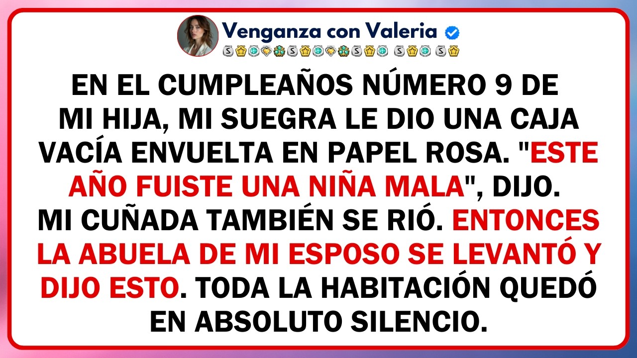 En el cumpleaños número 9 de mi hija, mi suegra le dio una caja VACÍA envuelta en papel rosa. 