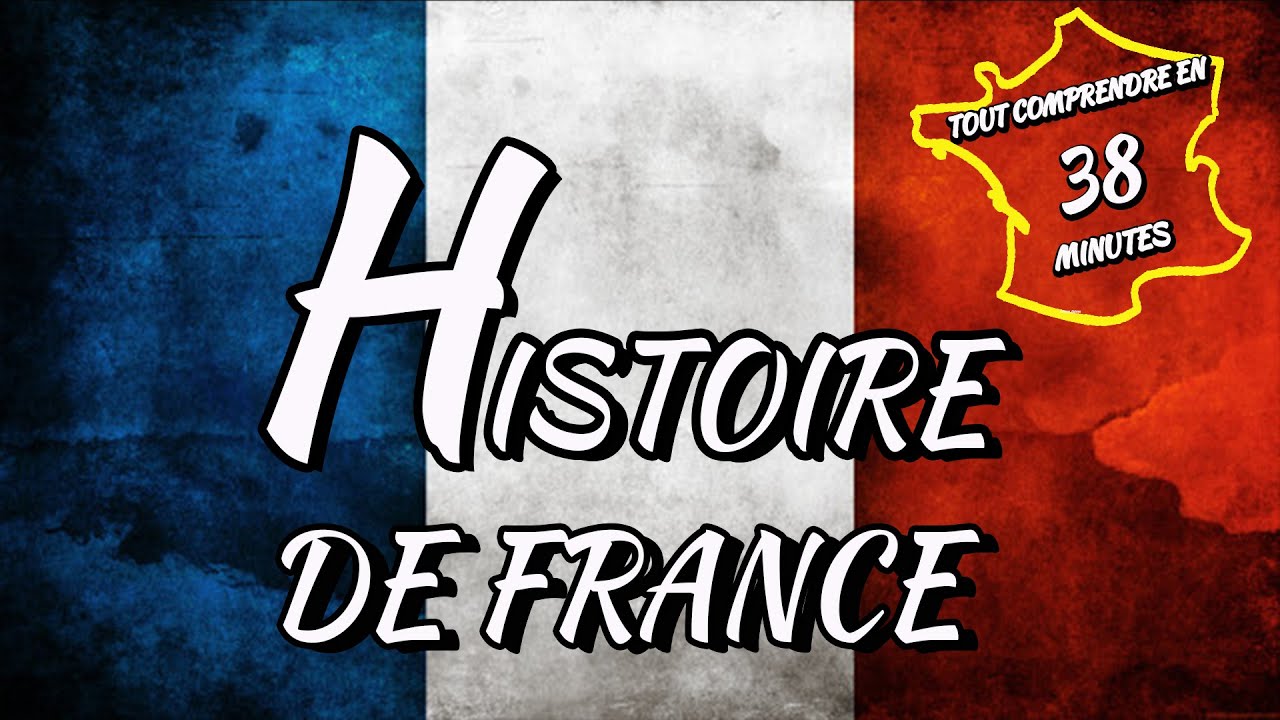 L'HISTOIRE DE FRANCE EN 38 MINUTES