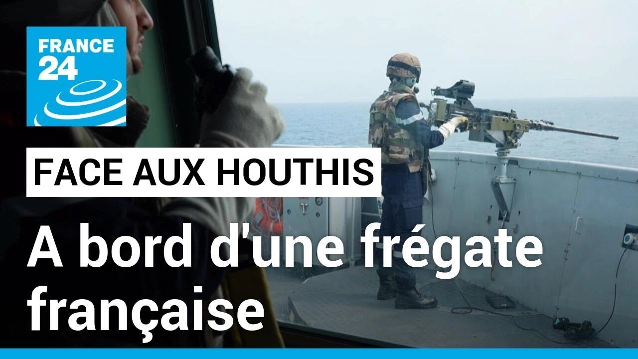 Mer Rouge : à bord d'une frégate française protégeant les navires des attaques des Houthis