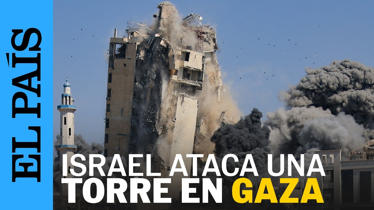 El momento en que un ataque de ISRAEL derrumba la torre m&aacute;s alta de GAZA | EL PA&Iacute;S
