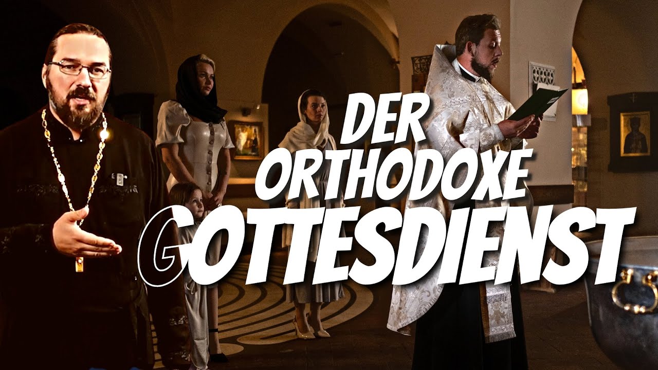 Der orthodoxe Gottesdienst