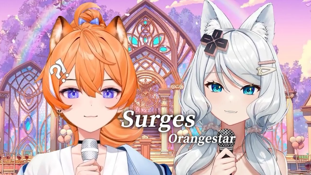 【浠Mizuki ft.橙Yuzumi】Surges / Orangestar【中日字幕】