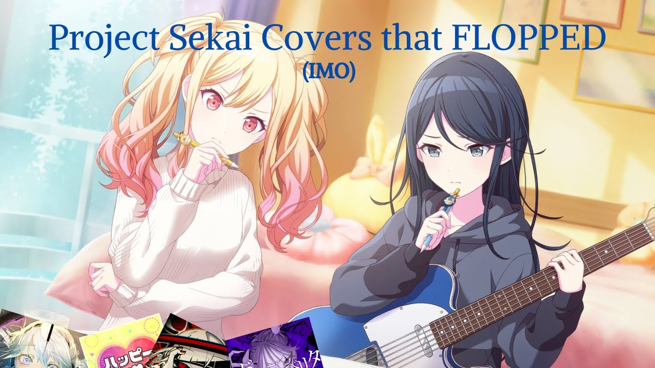 Project Sekai Covers that FLOPPED (IMO)