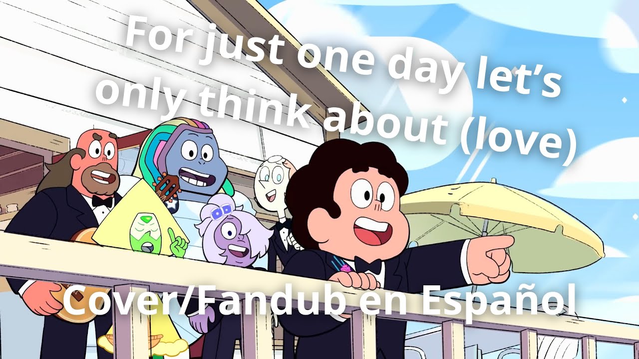 (Cover en Español) For just one day let's only think about (love)