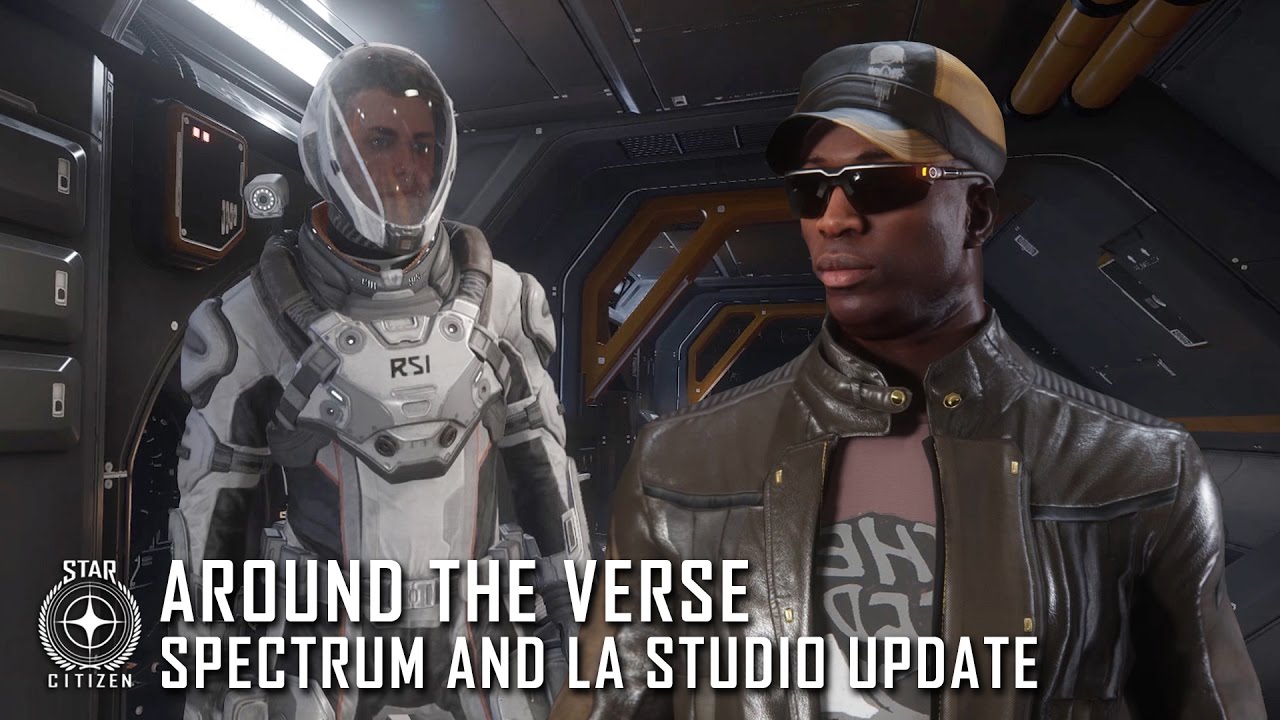 Star Citizen: Around the Verse - Spectrum and LA Studio Update