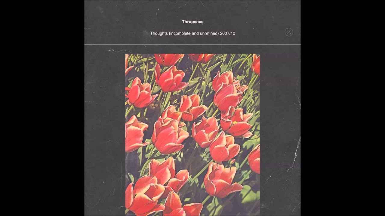 Thrupence - Thoughts / Tape 03 (Incomplete and Unrefined)