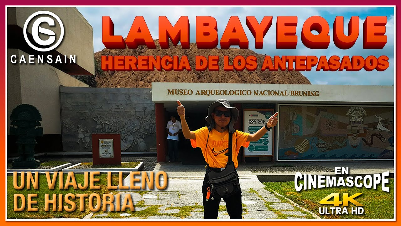 🏜️🏛️LAMBAYEQUE: HERENCIA DE LOS ANTEPASADOS 🇵🇪 - DOCUMENTAL 4K