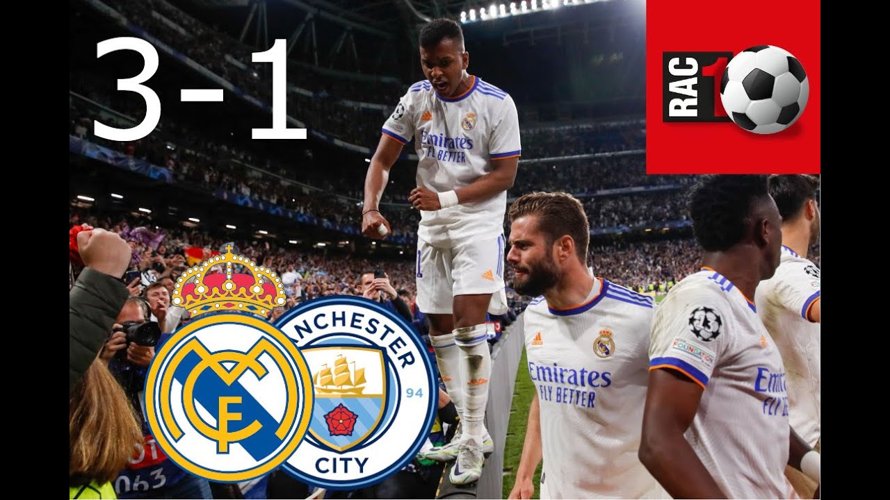 Real Madrid 3 Manchester City 1 UCL 21/22 en RAC1 - Euforia por Pep | 