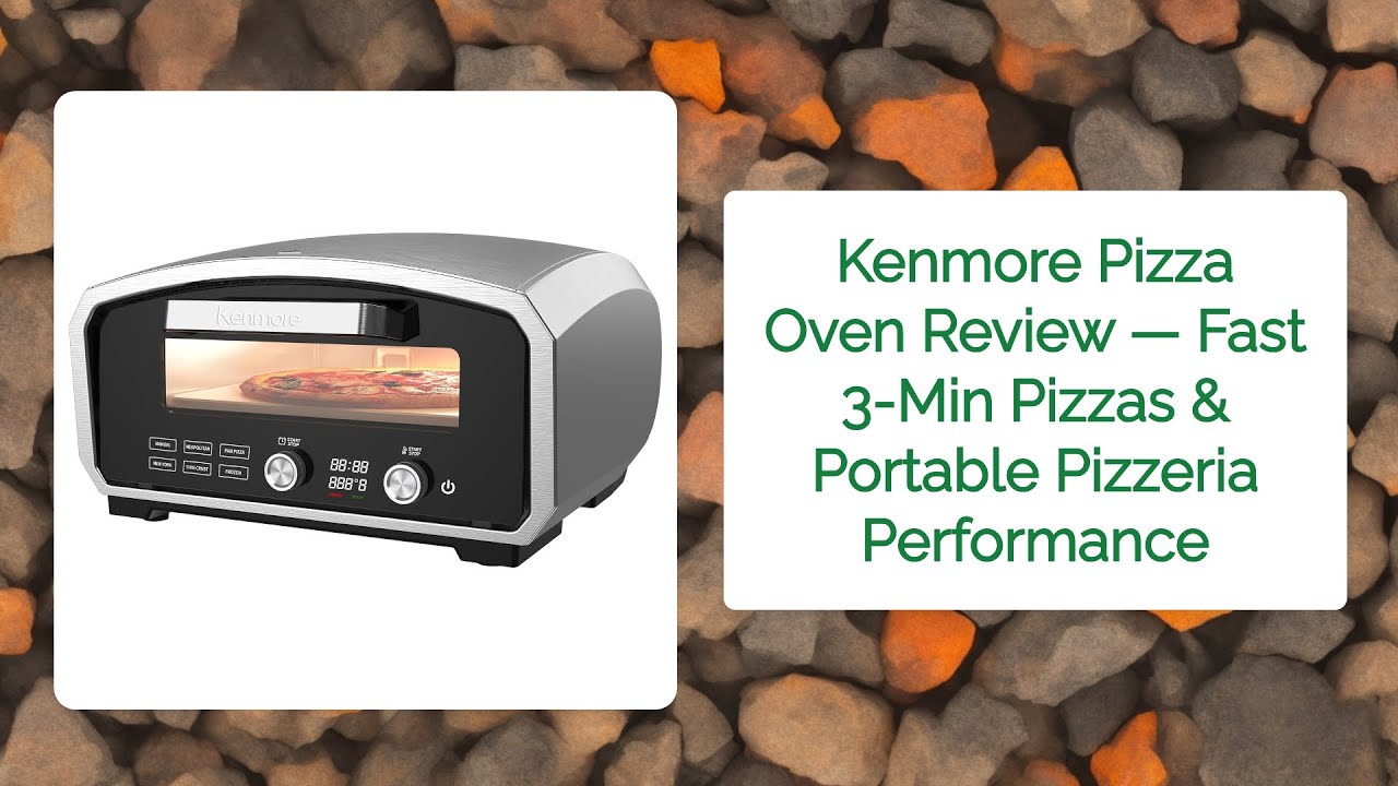 Kenmore Pizza Oven Review — Fast 3-Min Pizzas & Portable Pizzeria Performance