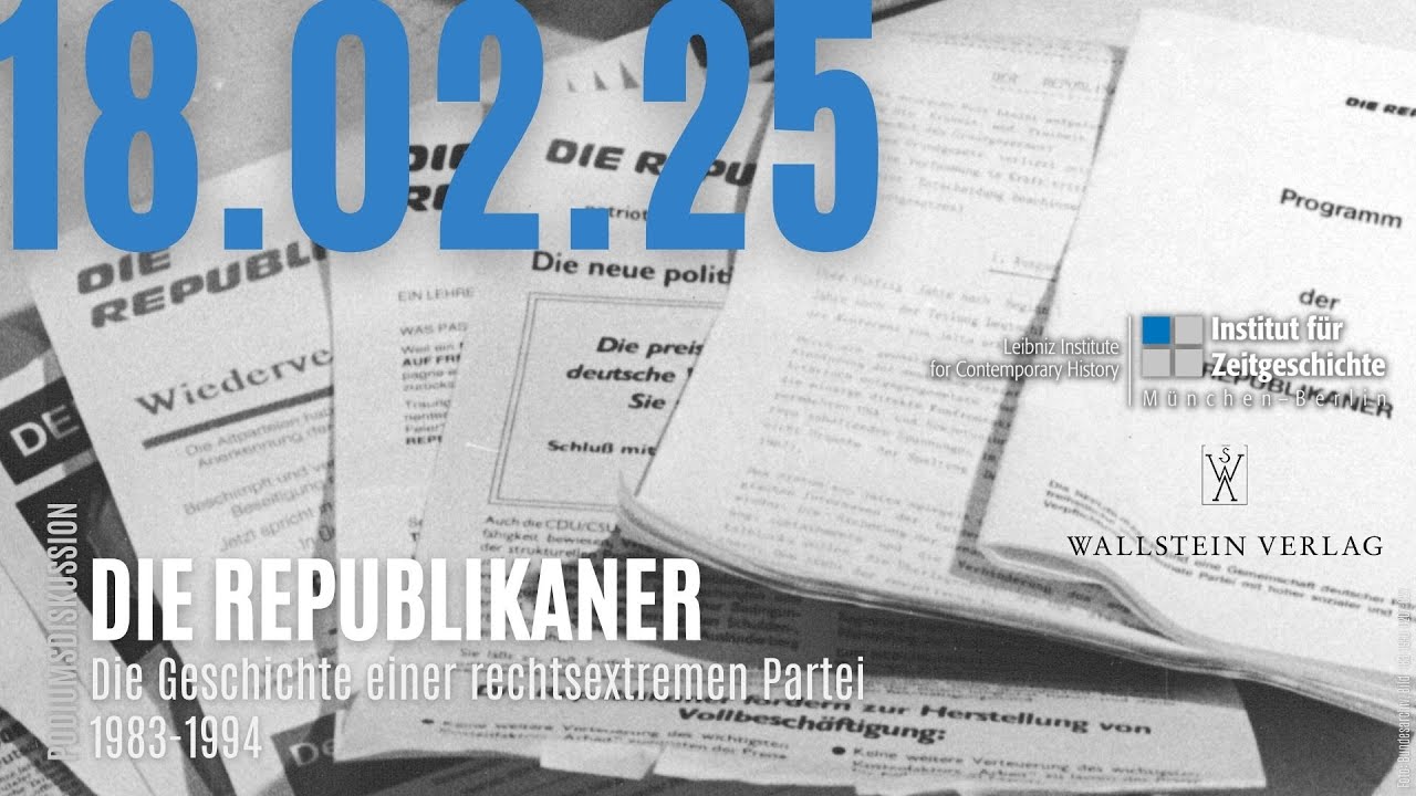 Die Republikaner. Die Geschichte einer rechtsextremen Partei, 1983-1994 (18. Februar 2025)