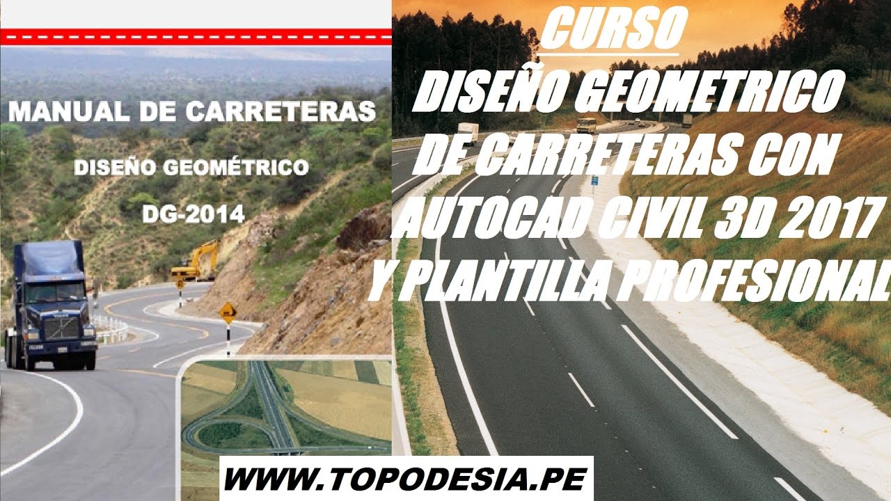 Diseño geometrico de carreteras DG 2014 MTC - PLANTA, PERFIL y SECCIONES CIVIL 3D 2017