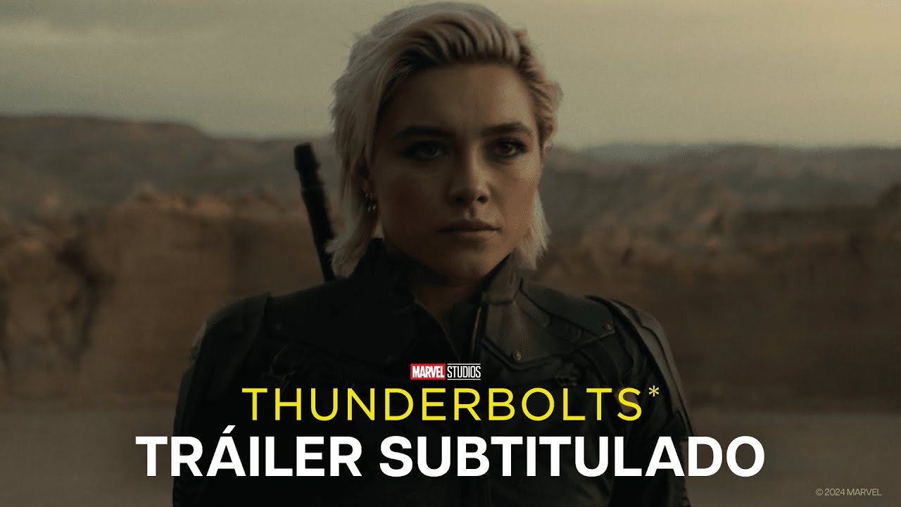 Marvel Studios Thunderbolts* | Tr&aacute;iler | Subtitulado