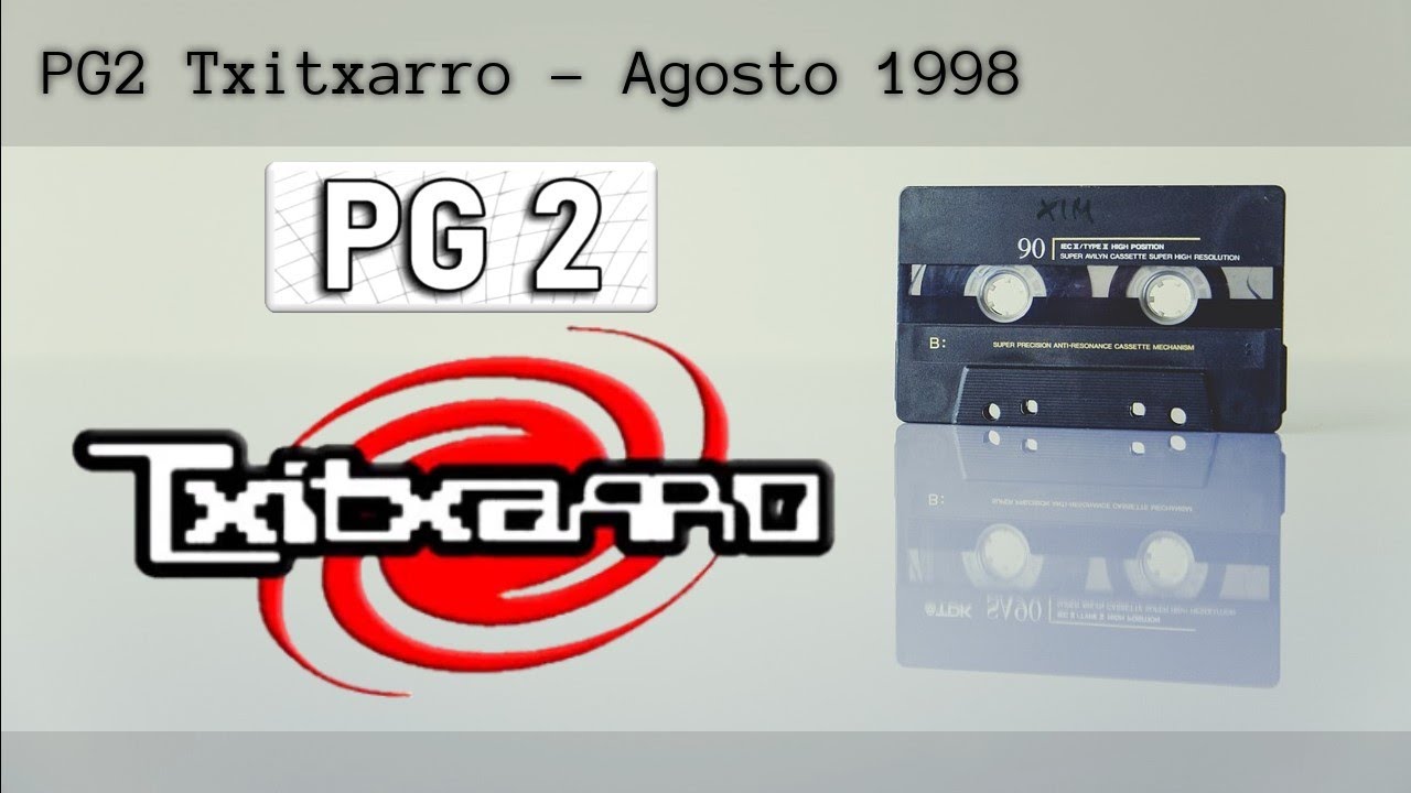 PG2 Txitxarro - Agosto 1998 [Trance Mix]