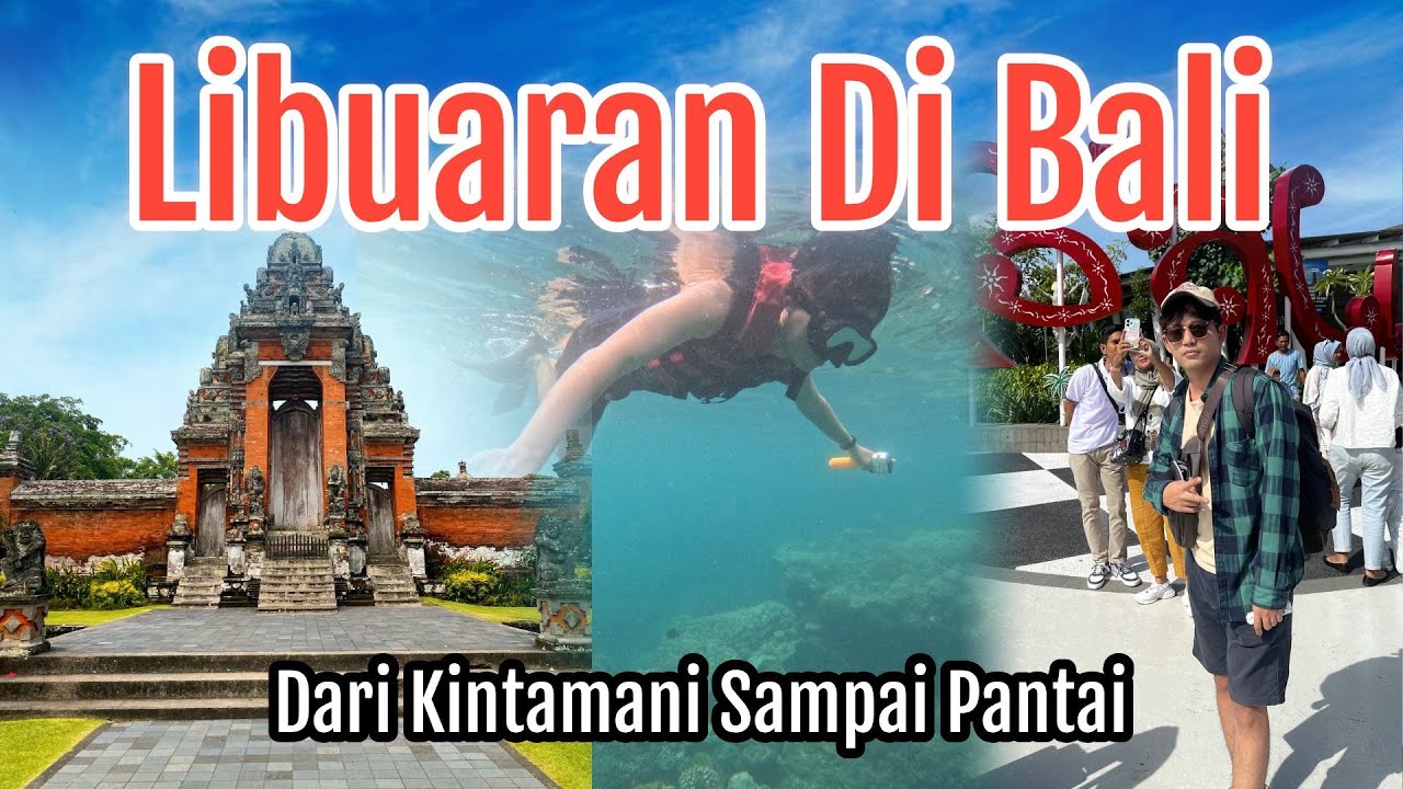 Vlog Liburan Di Bali 4 Hari dari Kintamani sampai Pantai