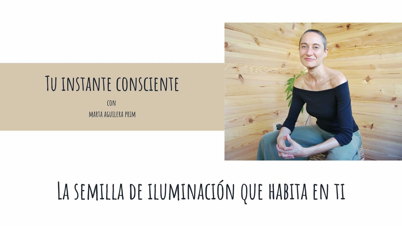 Episodio nº1.- La semilla de iluminación que habita en ti