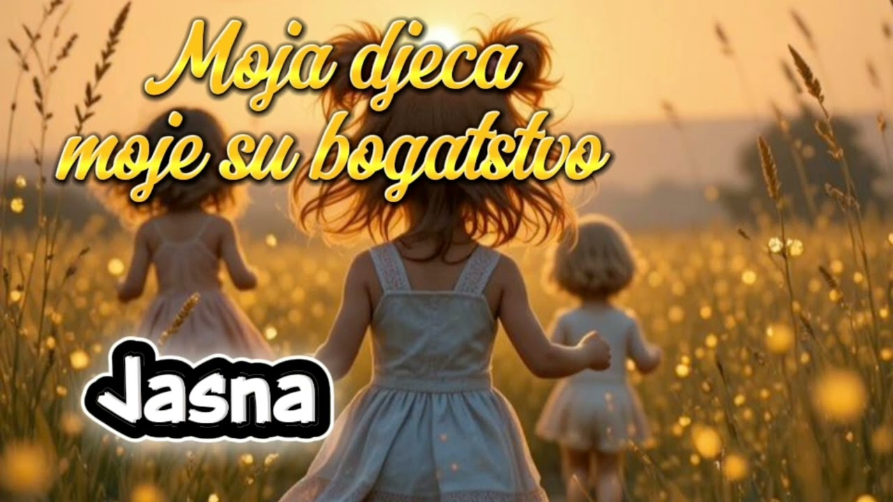 Jasna Jukić - ❤️Moja djeca moje su bogatstvo❤️ Official audio (Official Audio)