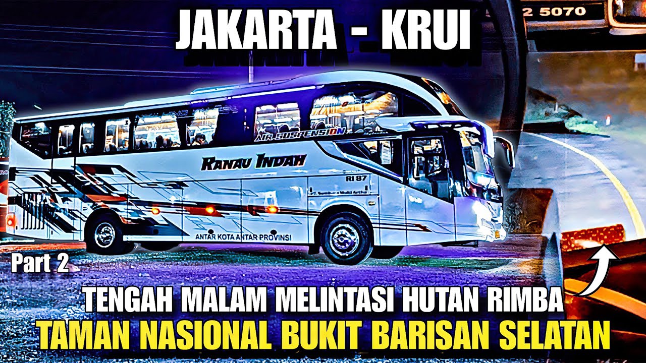 Menegangkan Tengah Malam Melintasi Hutan Rimba, Apakah Aman ??? | Trip Report Bus Ranau Indah #2