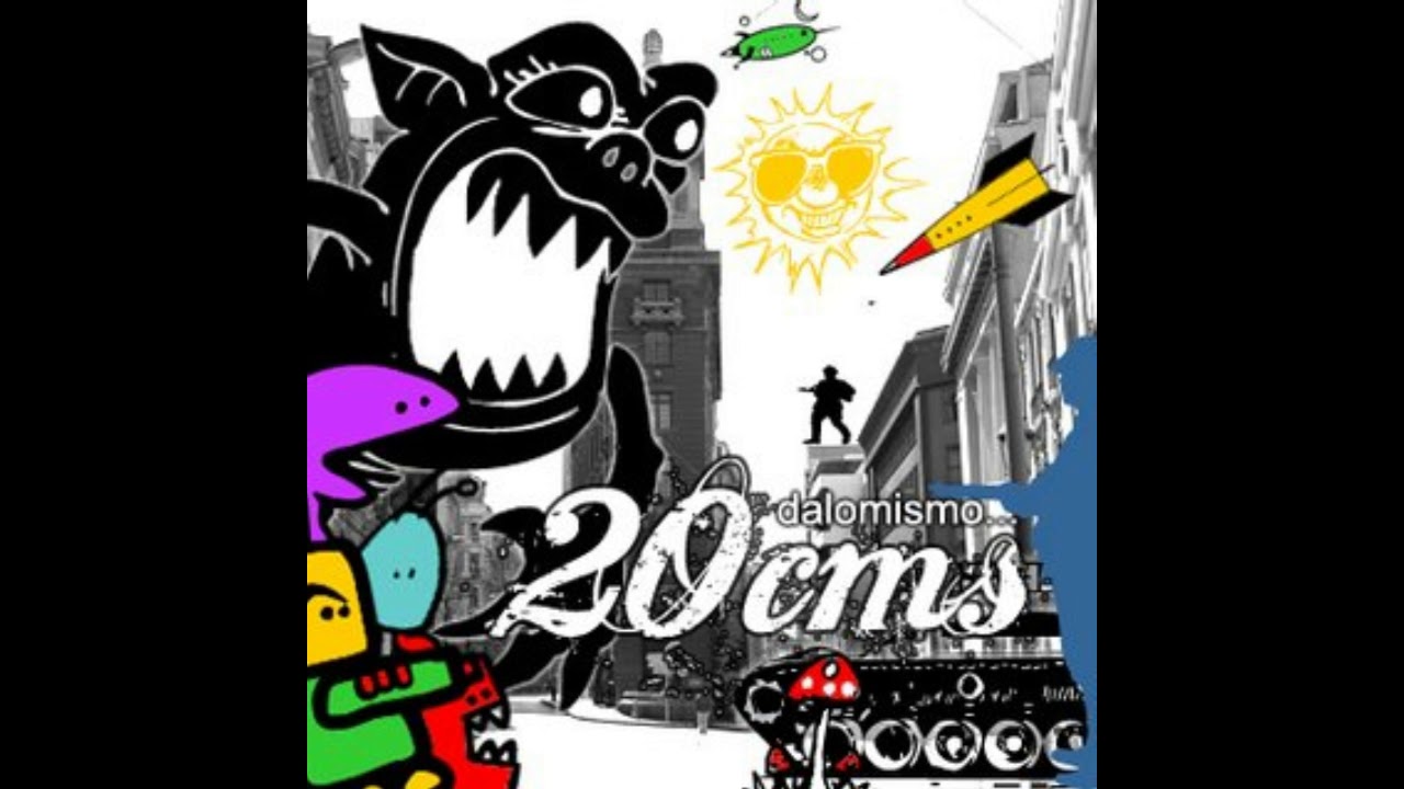 20cms - Da lo mismo (2009) - Que nada pueda