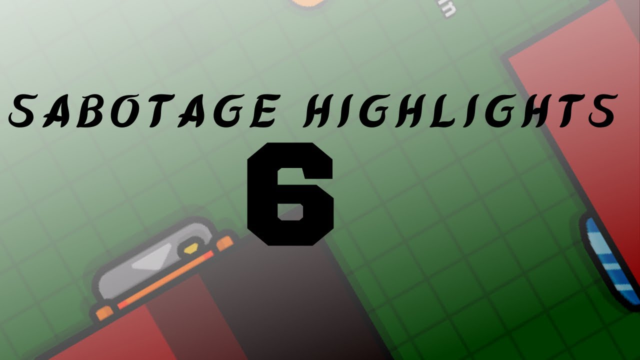 Sabotage Highlights 6