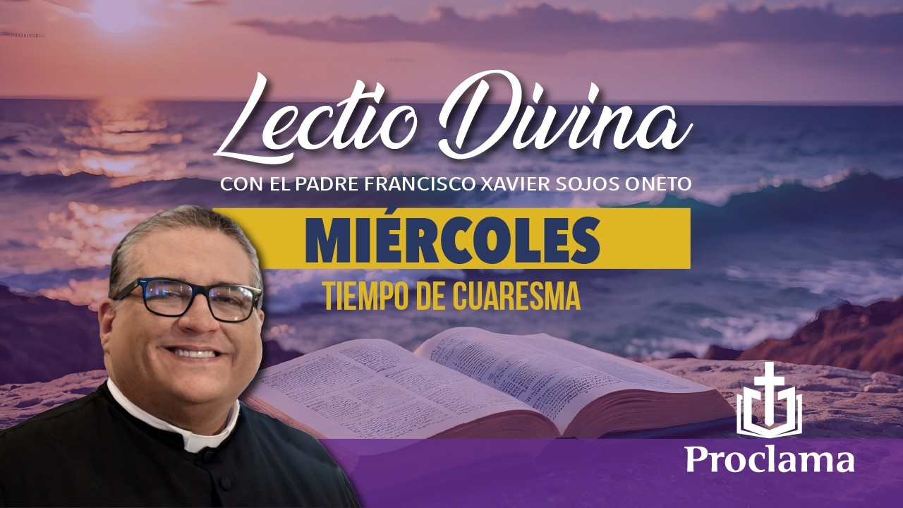 Lectio Divina de hoy miércoles 25 de febrero