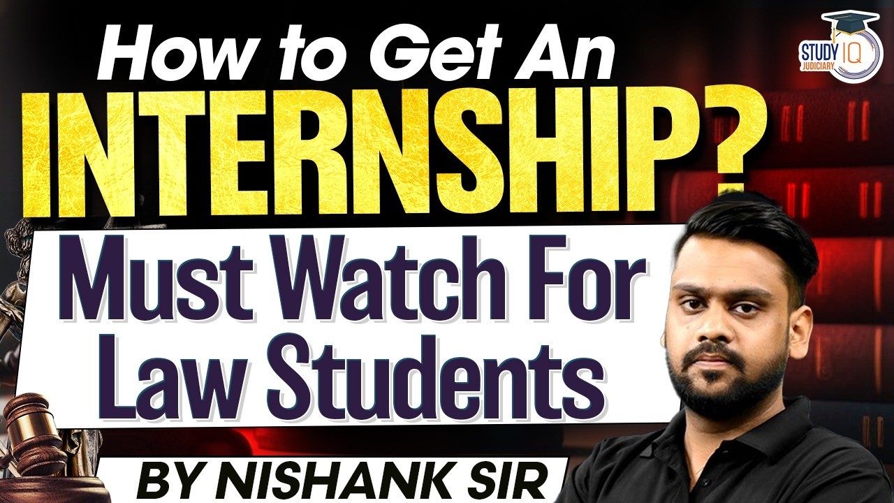 How to Get An INTERNSHIP? | Must Watch For Law Students | By Nishank Sir