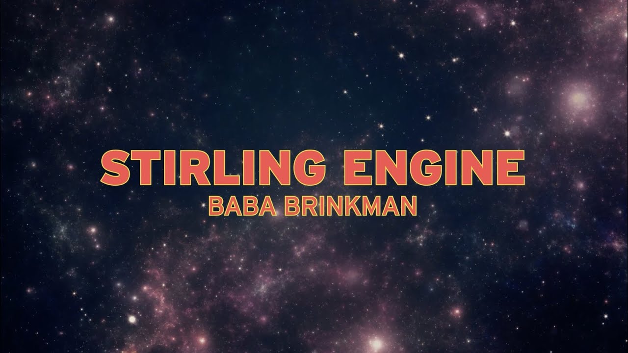 Qnergy - 'Stirling Engine' ft. Baba Brinkman