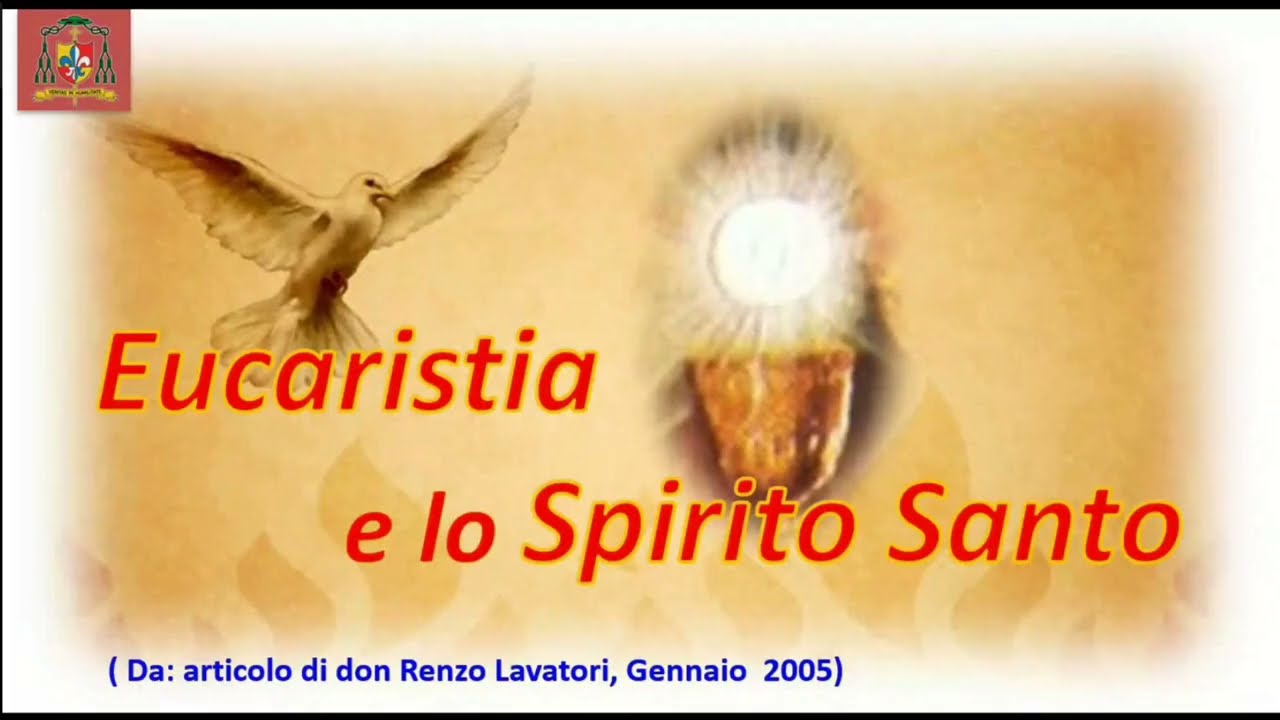 21_Eucaristia: animata dallo Spirito Santo