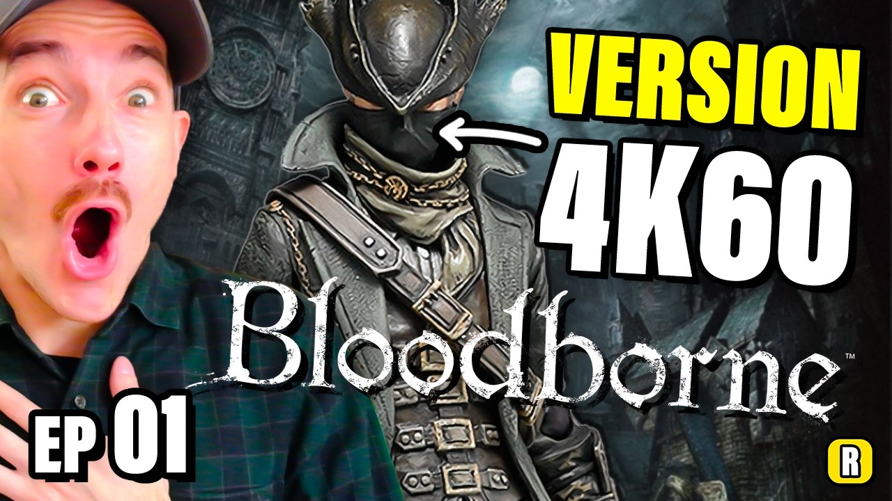 💉 Bloodborne REMAKE FINI en 1 WEEK END | Let's Play FR Bloodborne Remake #01 (PC 4K60)
