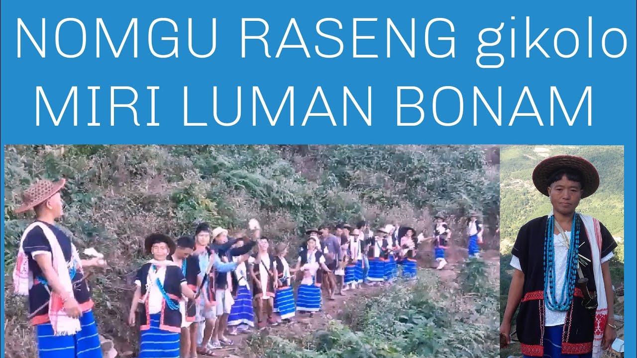 Nomgu miri/Nokyin Raseng/ kado Apum