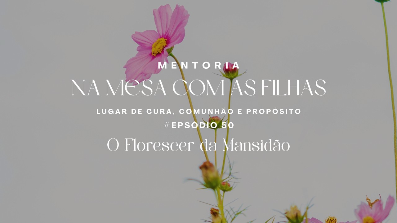 O Florescer da Mansidão