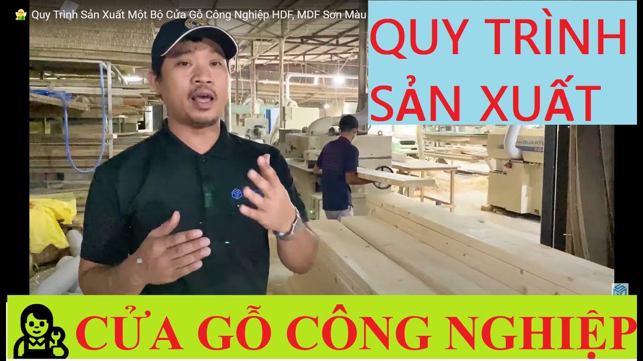 🧚 Quy Trình Sản Xuất Một Bộ Cửa Gỗ Công Nghiệp HDF, MDF Sơn Màu Vân Gỗ Tại Xưởng SaiGonDoor