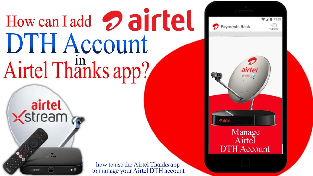 how to use the Airtel Thanks app to manage your Airtel DTH account