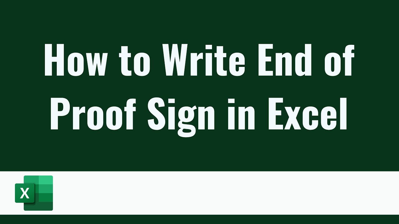How to Write End of proof sign in Excel