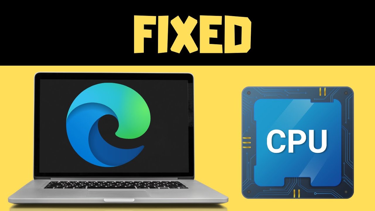 [EASY FIX] Microsoft Edge High CPU & Memory Usage on Windows PC