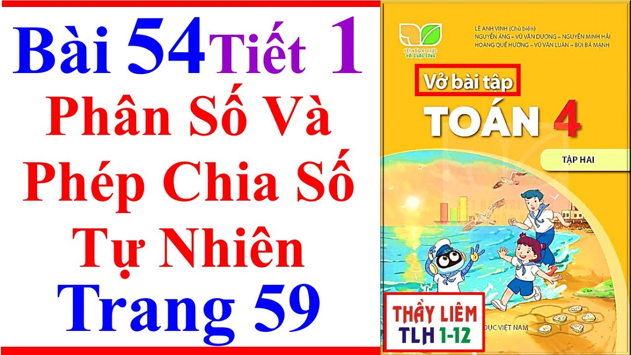 Vở Bài Tập Toán Lớp 4 Bài 54 | Phân Số Và Phép Chia Số Tự Nhiên | Trang 59 | Kết Nối Tri Thức Tiết 1