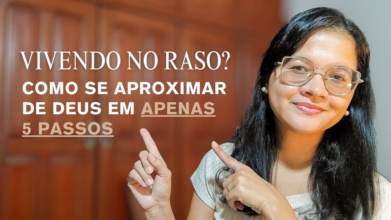Como ter mais intimidade com Deus: 5 passos simples 