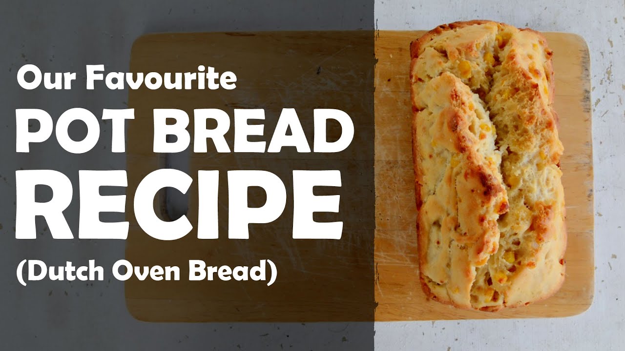 Our Favourite Pot Bread Recipe (Dutch Oven Bread) | Campfire-style