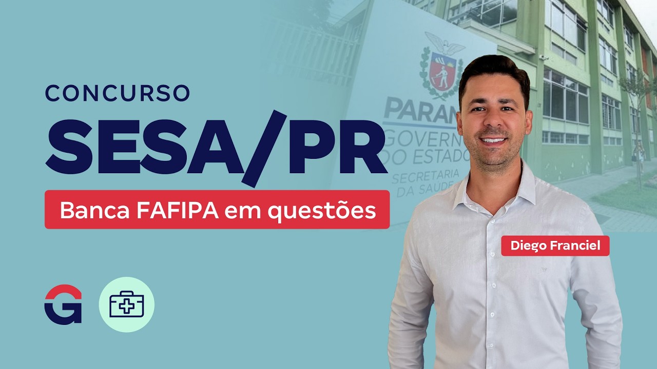 Concurso SESA PR | Banca FAFIPA em questões com Diego Franciel