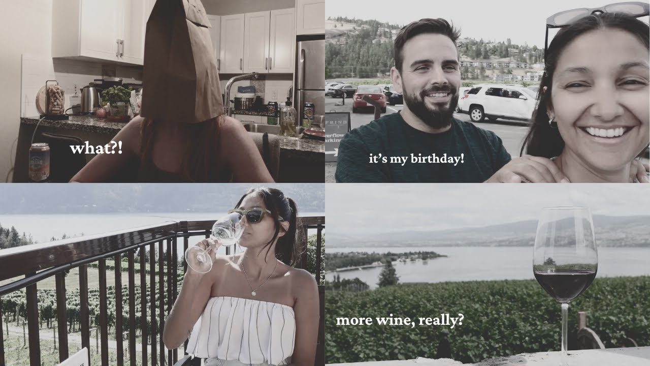 Hang with me in Kelowna (part 2) - more wine tasting, analyzing dreams, oh and it's my birthday!
