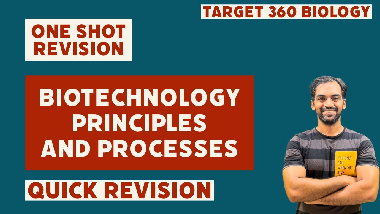 Biotechnology Principles and Processes one shot Revision | Target 360 Biology
