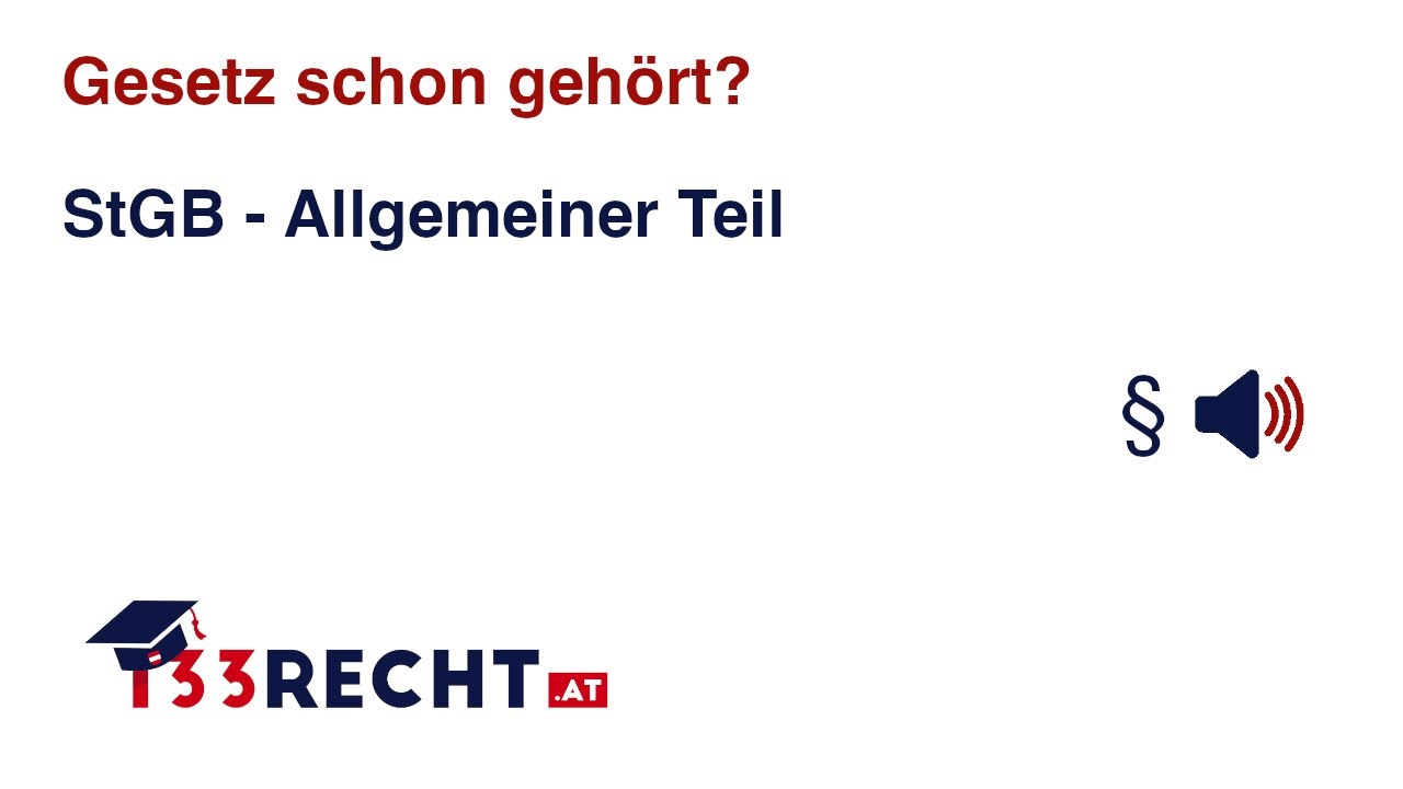 Strafgesetzbuch (StGB) Österreich - Allgemeiner Teil vorgelesen | 133