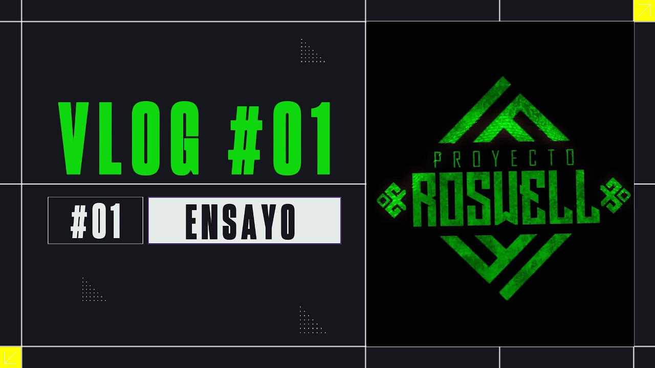 Proyecto Roswell - VLOG #01 Ensayo