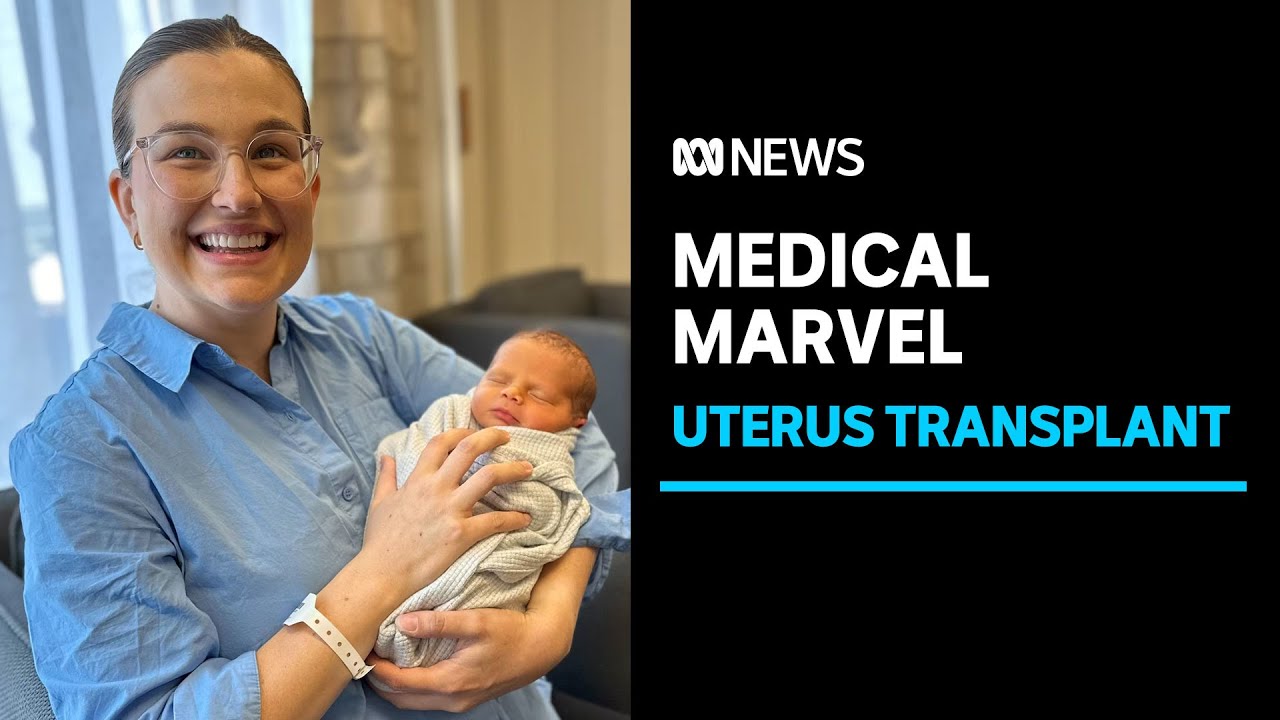 Australia's first uterus transplant recipient gives birth to healthy baby | ABC News