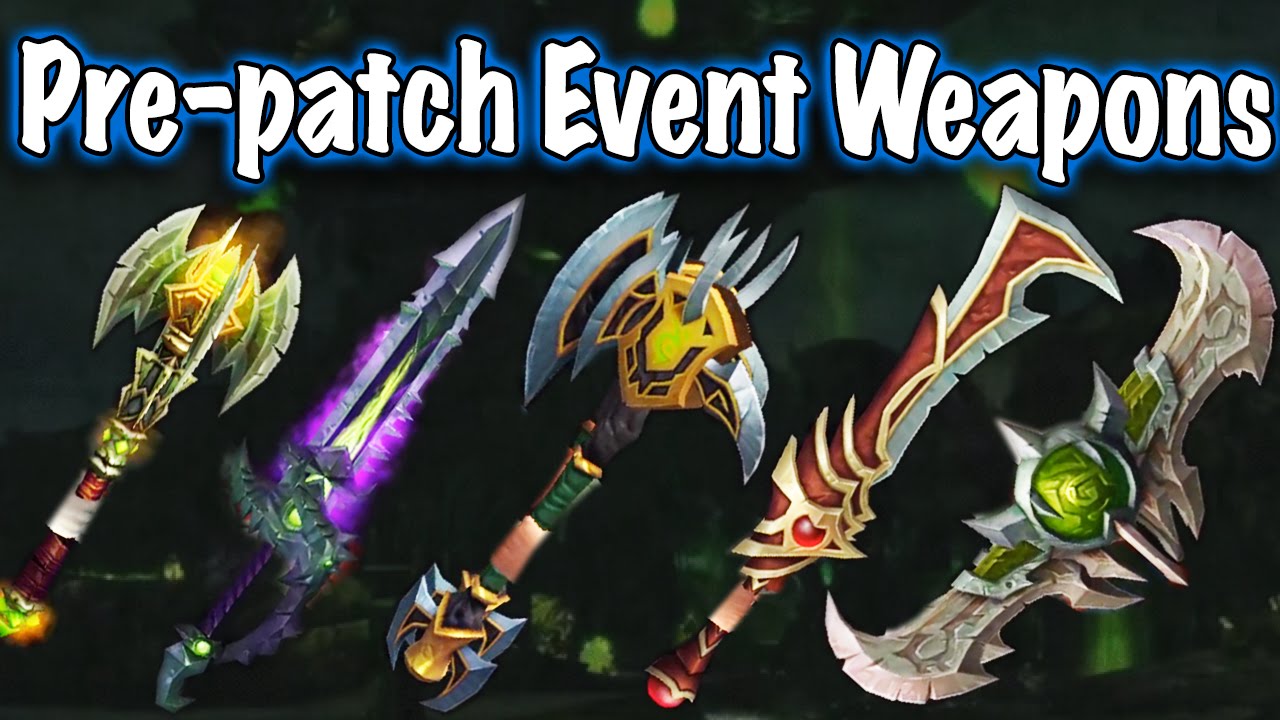 Legion Pre-Patch Event Transmog Weapons (World of Warcraft)