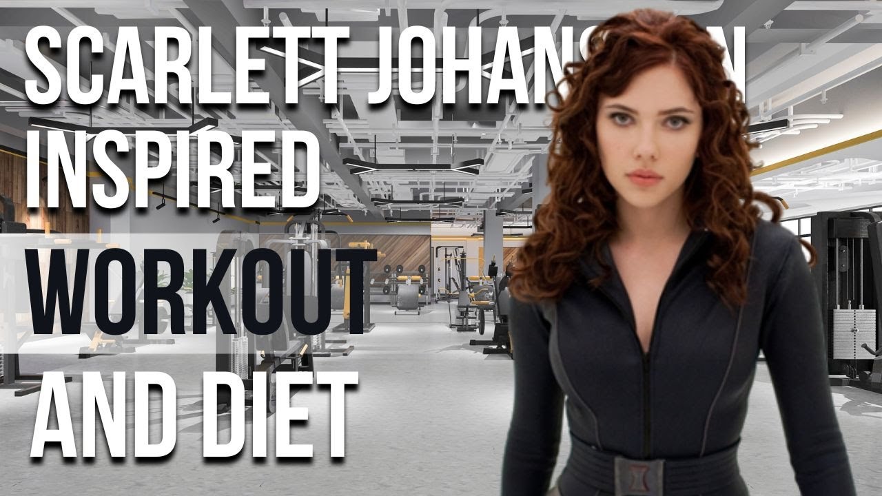 Scarlett Johansson Workout And Diet | Train Like a Celebrity | Celeb Workout