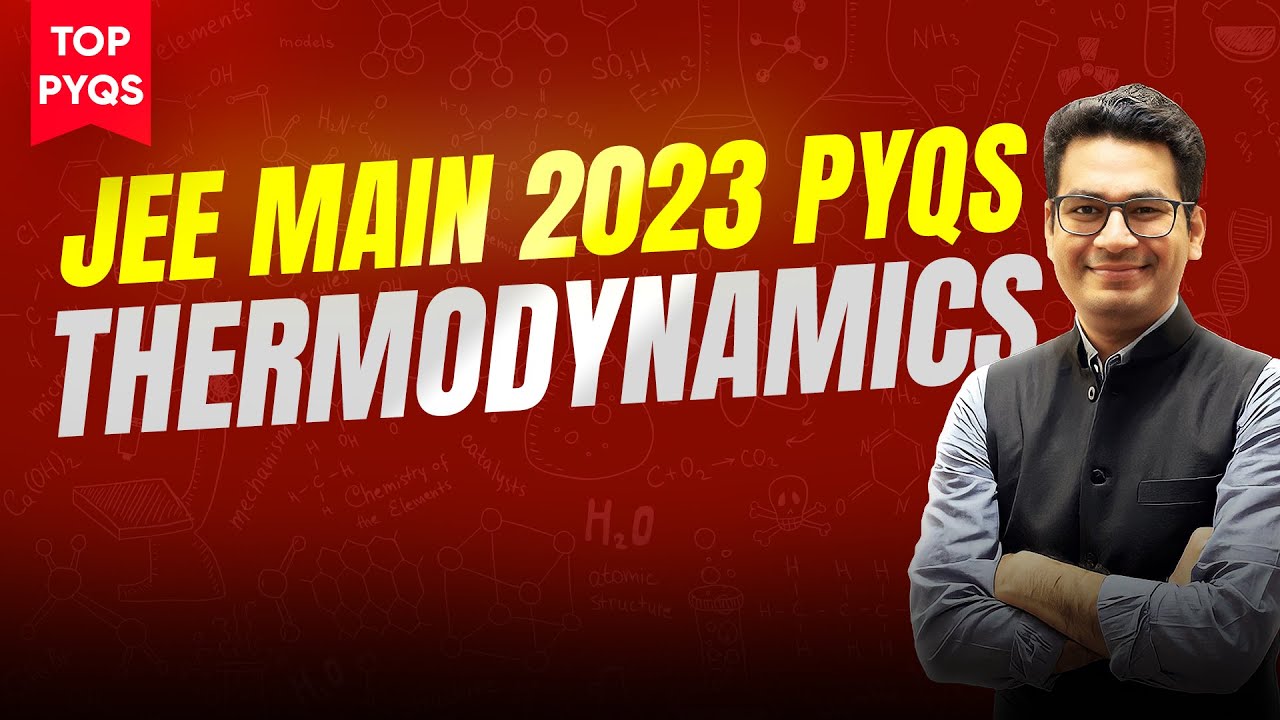Thermodynamics JEE Main PYQs | Important PYQs of Thermodynamics JEE Main 2023 | MathonGo